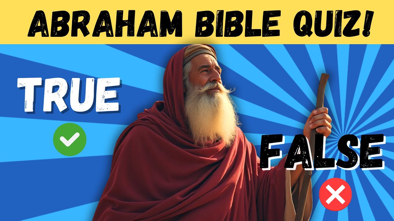 How Well Do You Know Abraham? - Bible True or False Questions and Answers #biblegames #bibletrivia