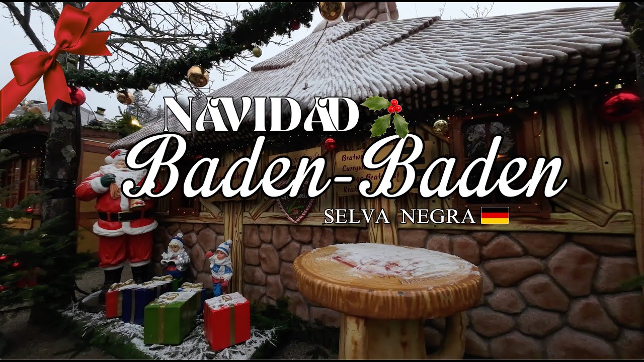 NAVIDAD🎄🎁 en BADEN-BADEN, SELVA NEGRA🏔️, ALEMANIA 🥨🍻🇩🇪