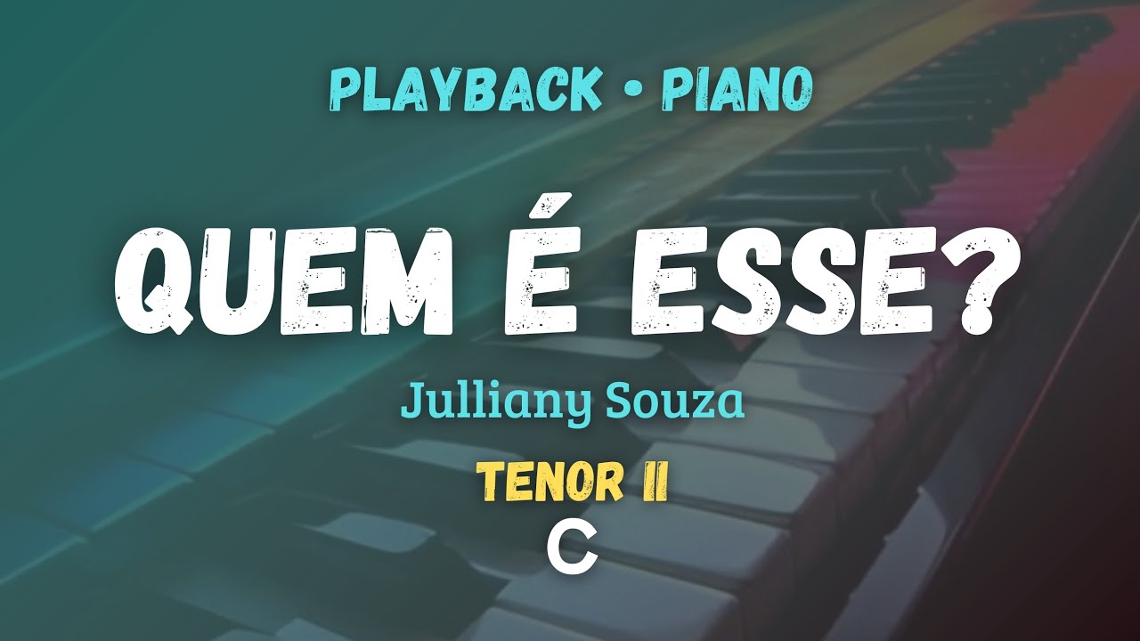 Quem É Esse? (Playback) Julliany Souza - TENOR II (C)