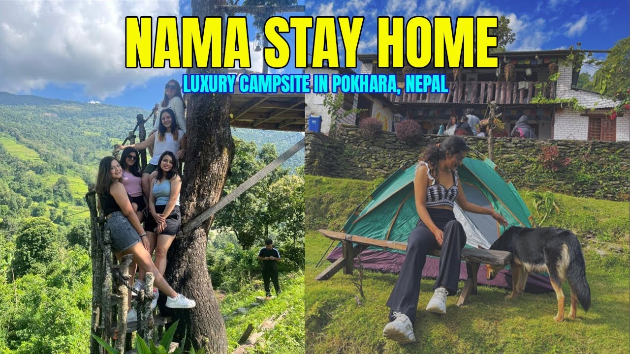 Nama stay home - Luxury campsite in Pokhara, Nepal II Pet friendly campsite with Amazing view