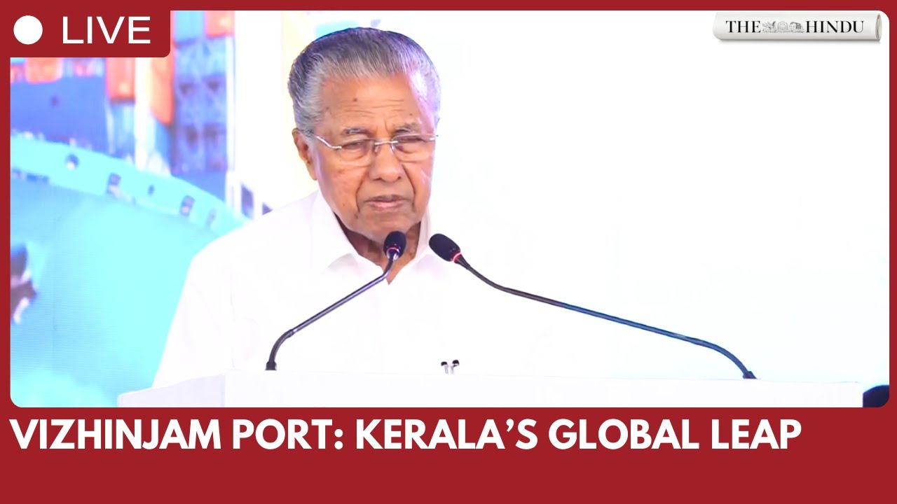 Pinarayi Vijayan says Vizhinjam port overcame setbacks to emerge as nation-building engine