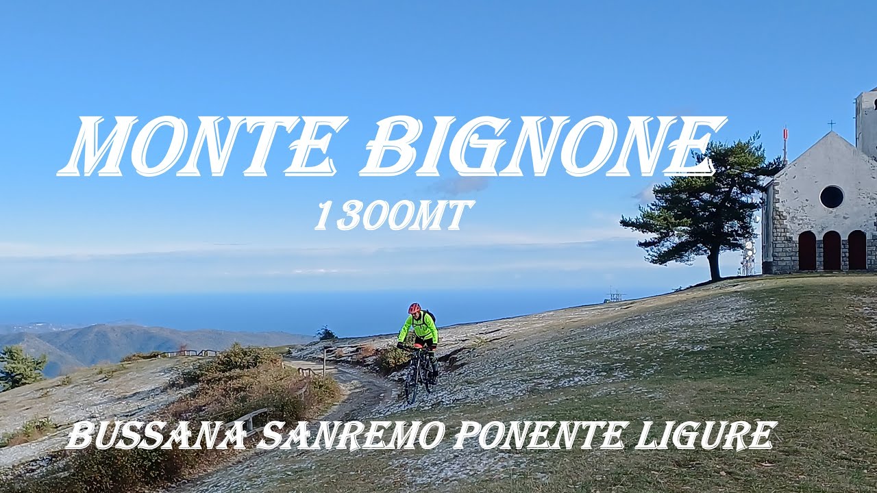 Monte BIGNONE 1300mt  MTB da Bussana San Remo  Ponente Ligure