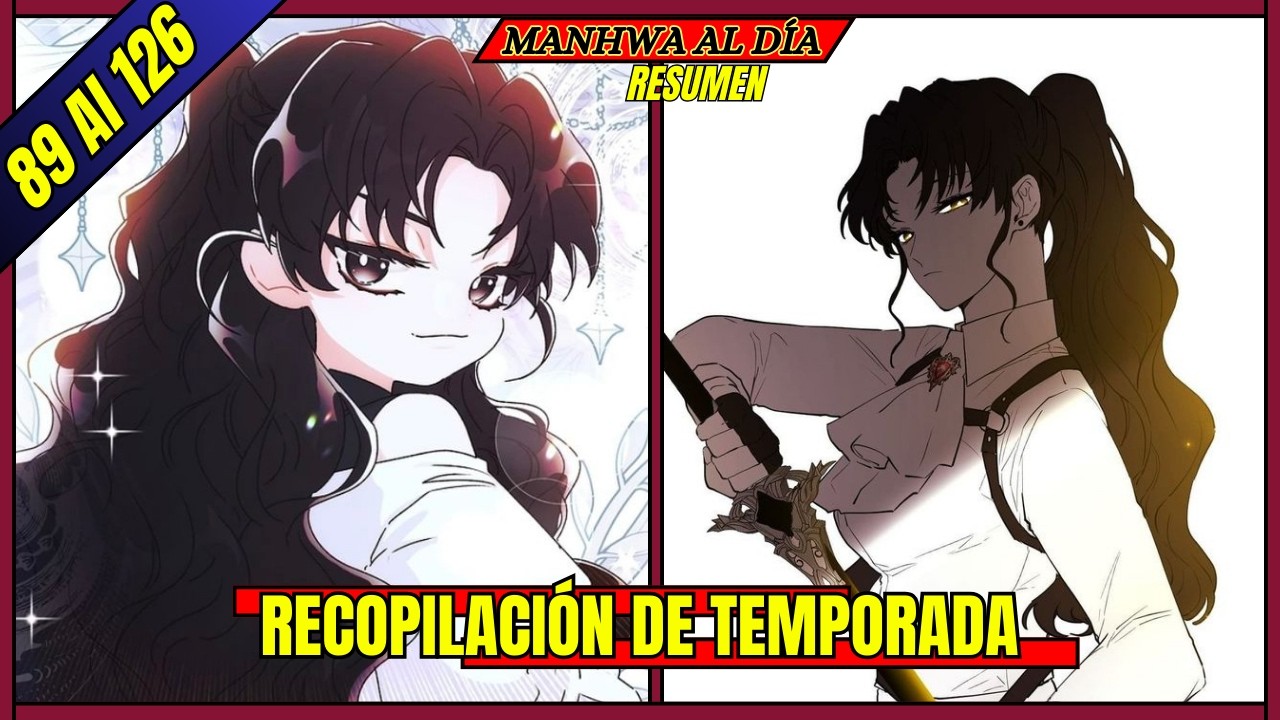 🙀 Me convertí en la hija Adoptiva del Protagonista Masculino /  Manhwa Resumen Capitulo 89 Al 125
