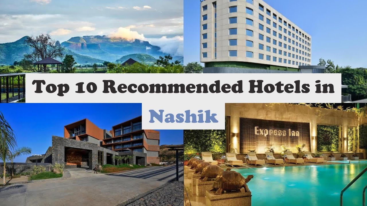 Top 10 Recommended Hotels In Nashik | Best Hotels In Nashik