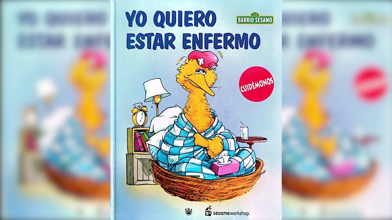 Cuentos infantiles en Español - Yo quiero estar enfermo (Barrio Sésamo) - Cuentos para dormir