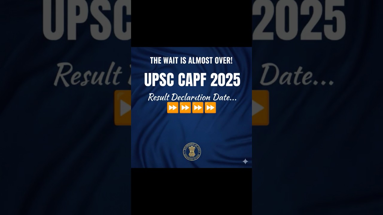 UPSC CAPF 2025 Result expected date #upsc #capf2025 #expected