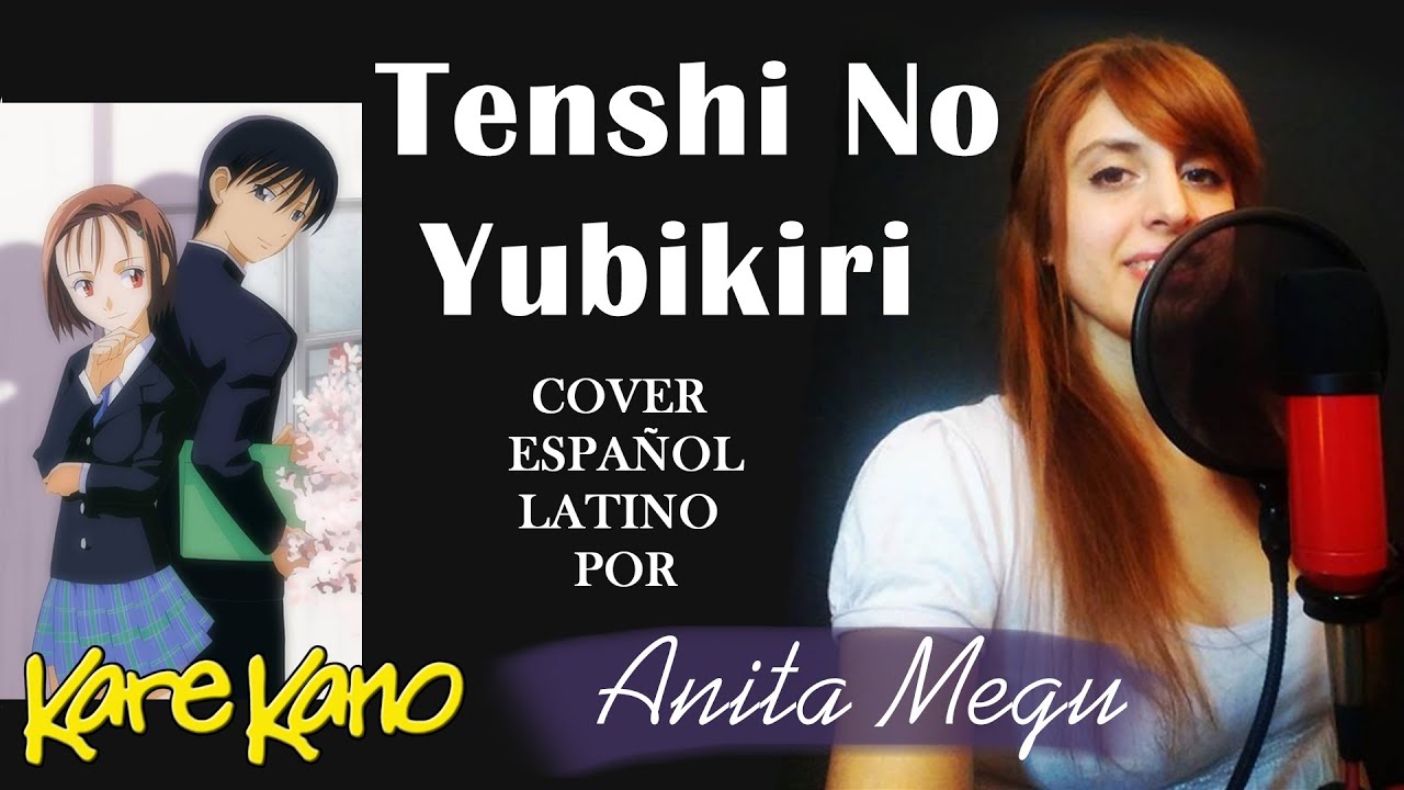 Tenshi No Yubikiri (Cover Español por Anita Megu) - Karekano