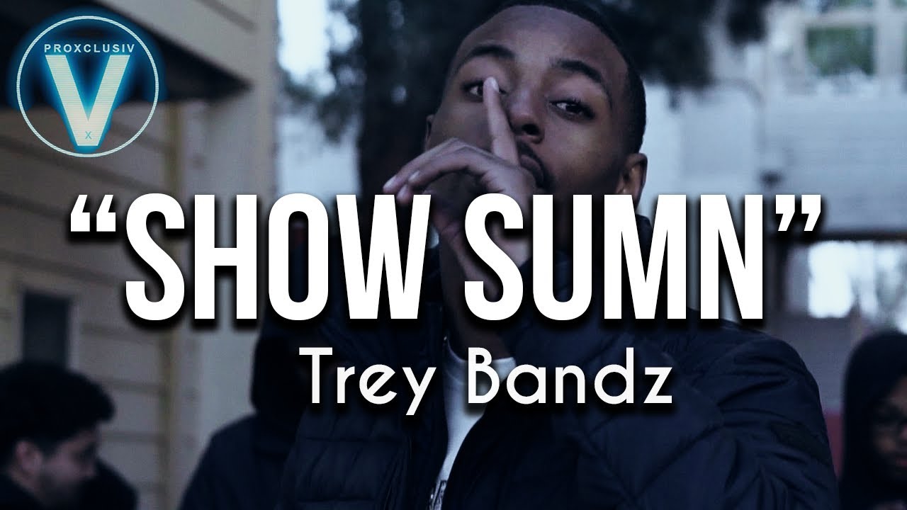 Trey Bandz  - "Show Sumn" | Dir by @Mota Media