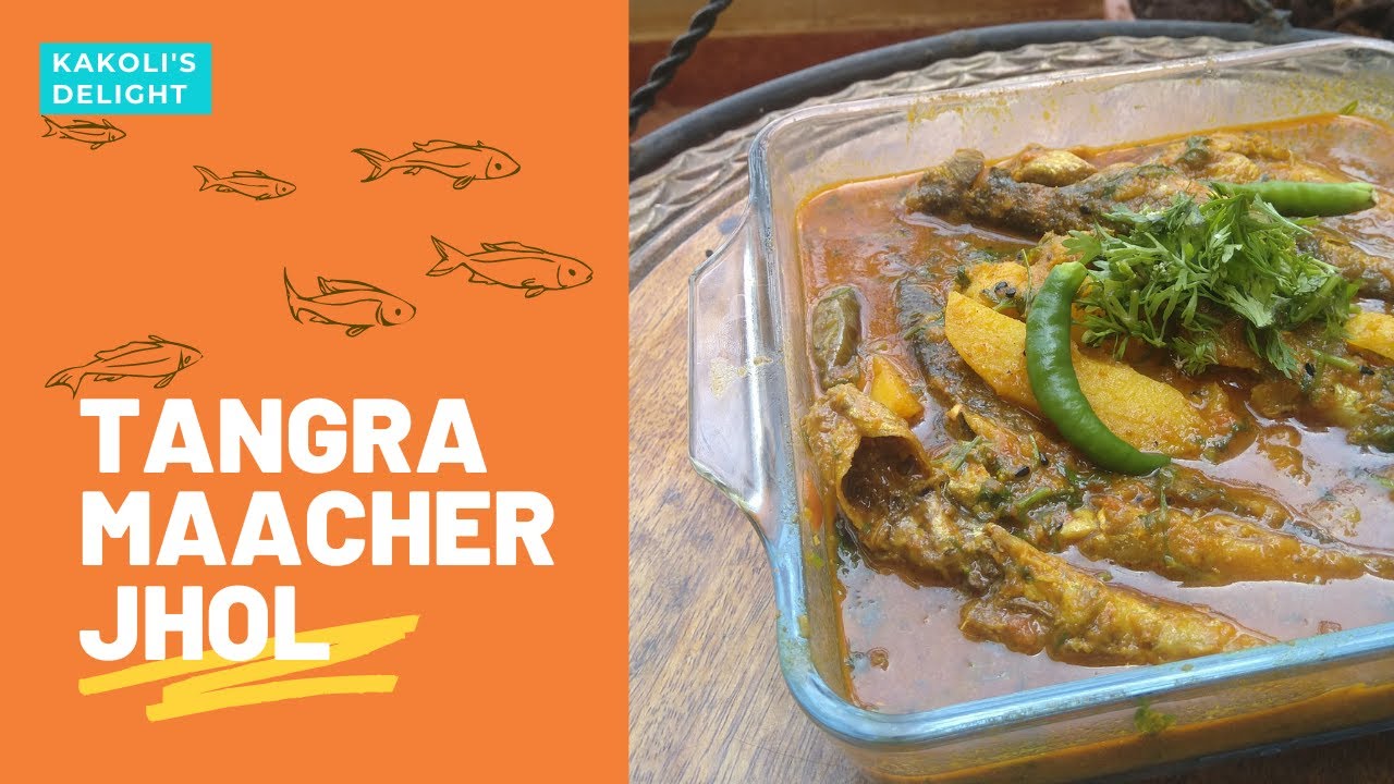 Tangra Maacher Jhol | ট্যাংরা মাছের ঝোল | Kakoli's Delight