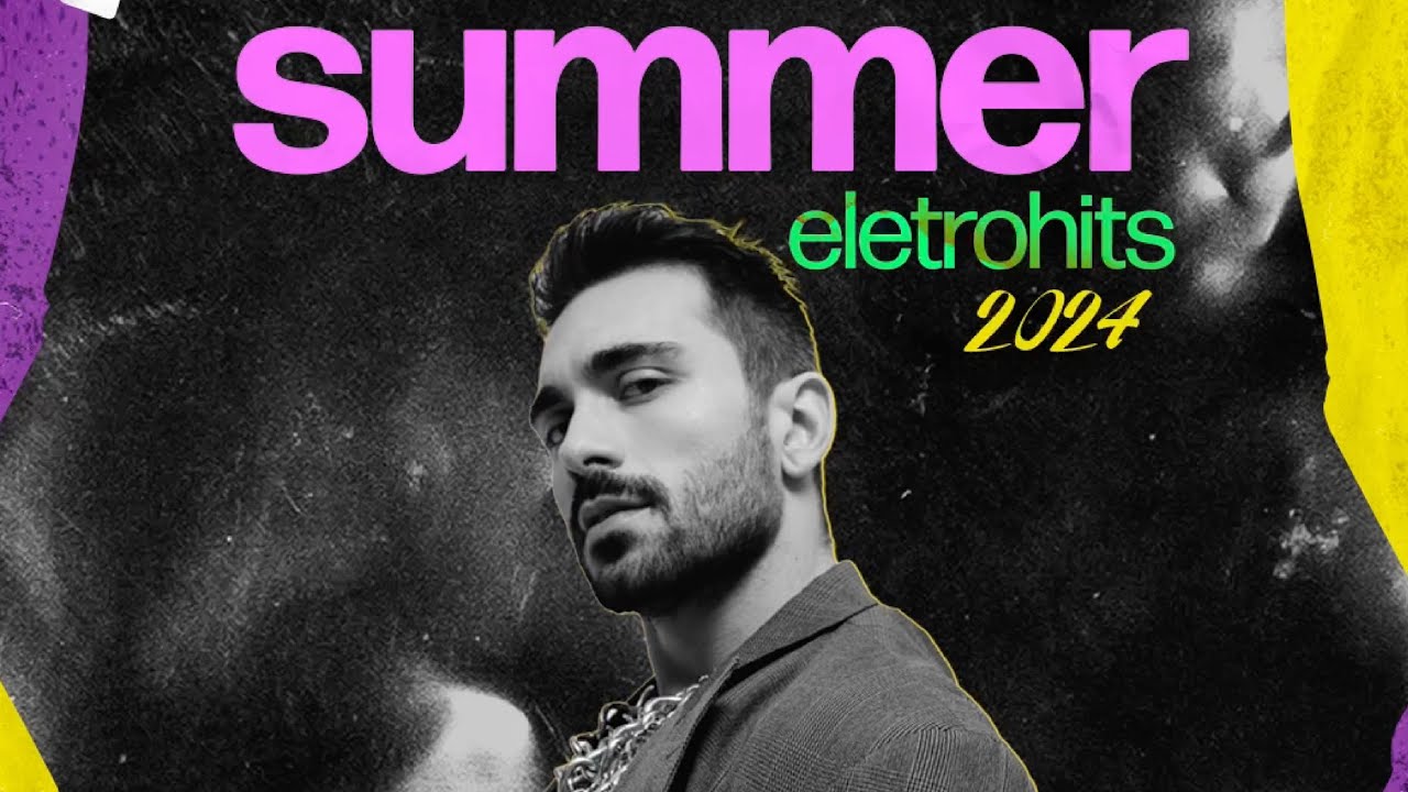 SUMMER ELETROHITS: os melhores hits da era em um set com novos remixes ☀️