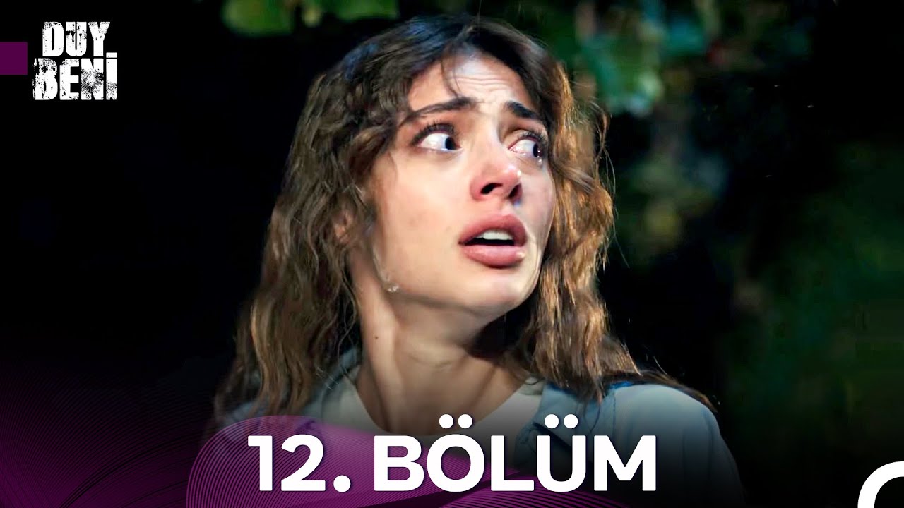 Duy Beni 12. Bölüm (HD)