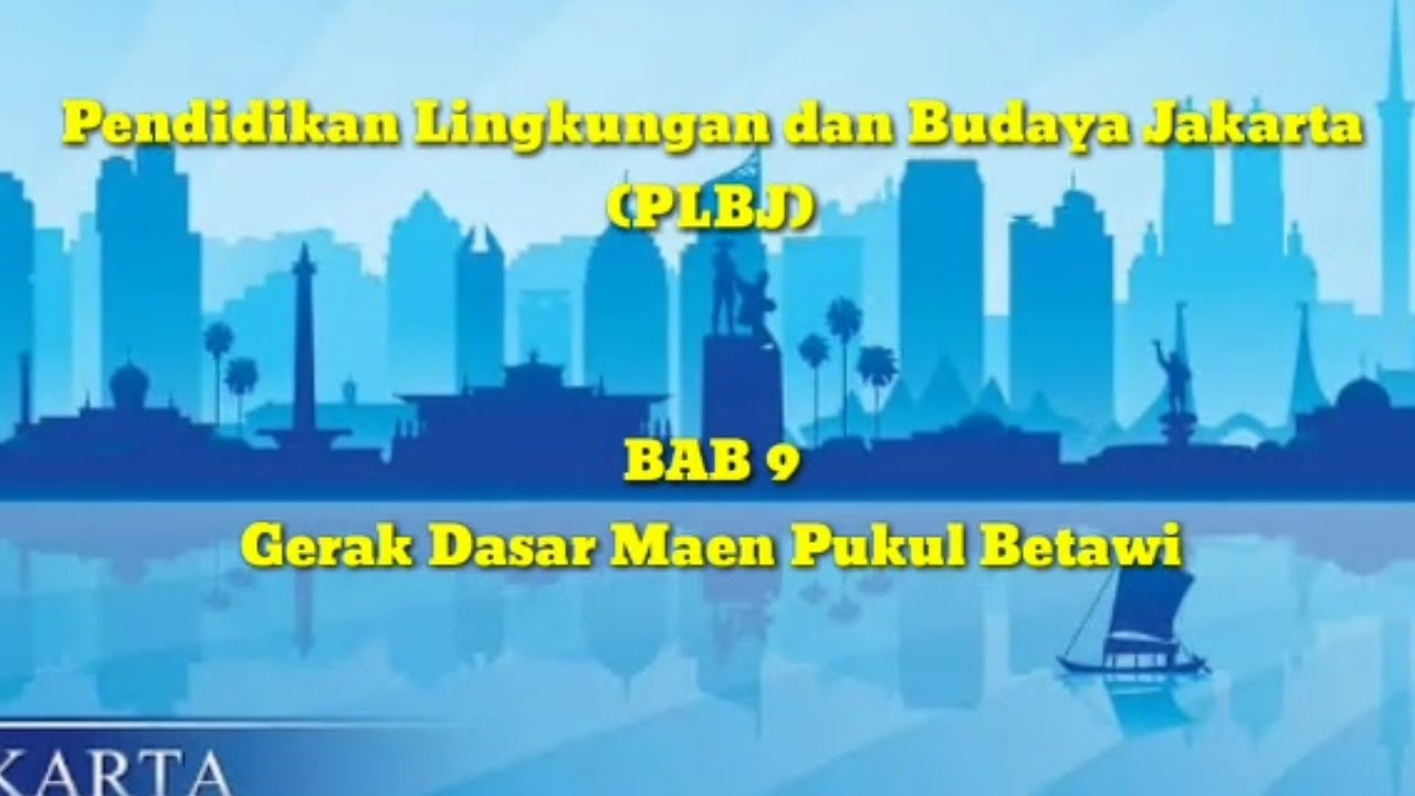 PLBJ BAB 9 - Gerak Dasar Main Pukul Betawi