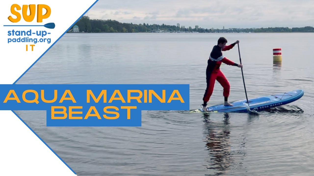 Aqua Marina Beast // Tavola a tutto tondo popolare // SUP Test e Recensione