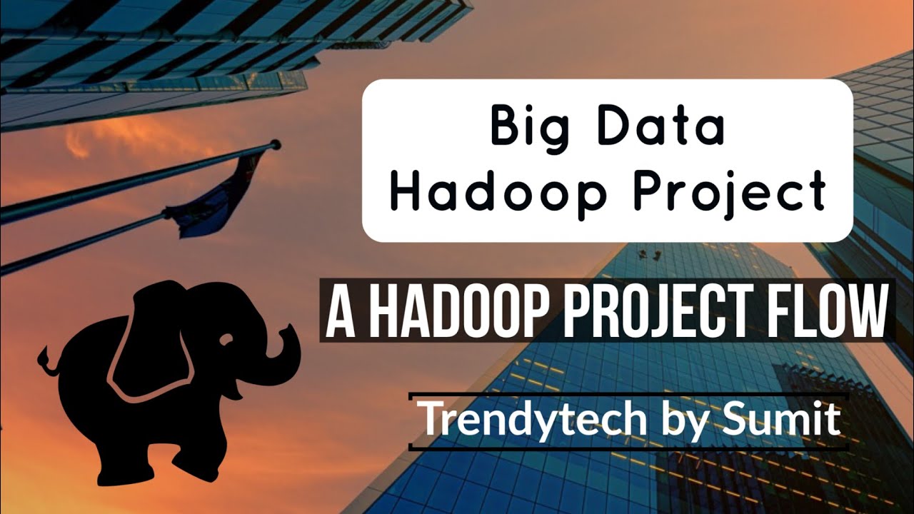 Hadoop Projects |  Big Data Real Time Project | Big Data Projects | Trendytech