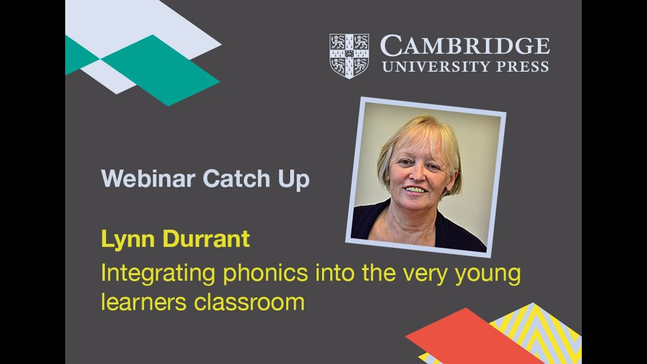 Integrating phonics into the very young learners' classroom - Lynn Durrant