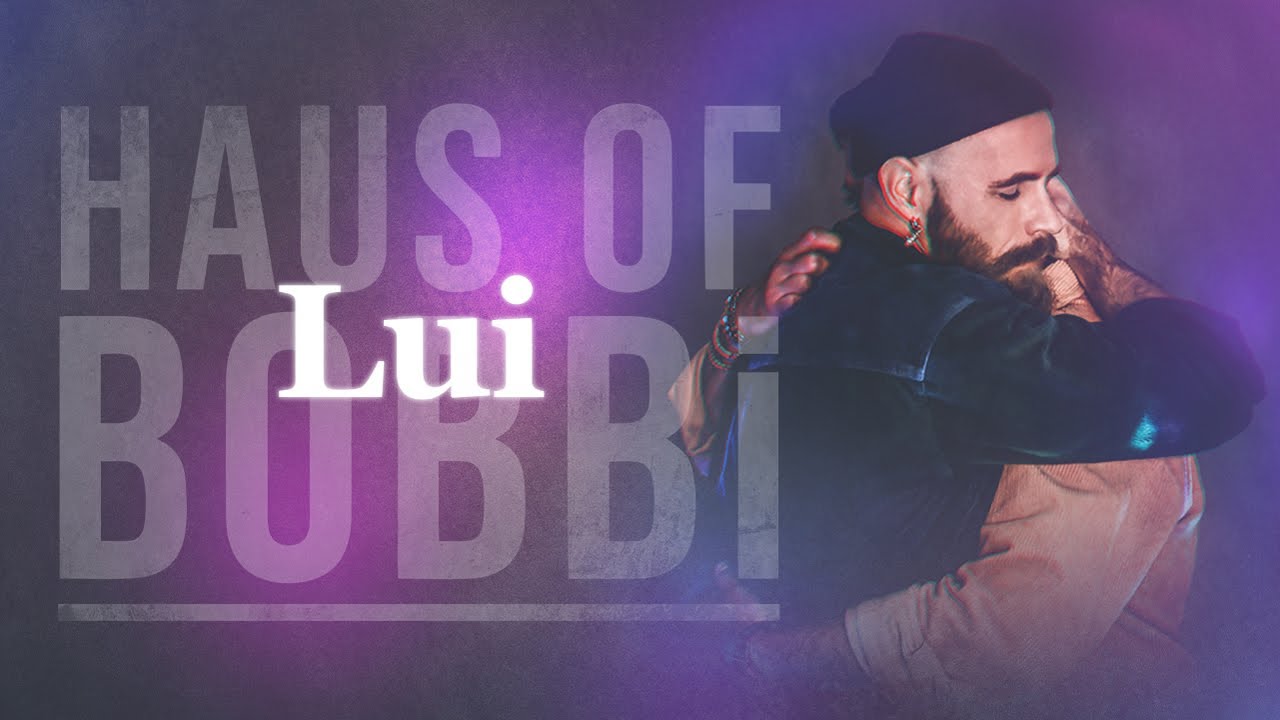 Lui | Haus Of Bobbi | Clip officiel
