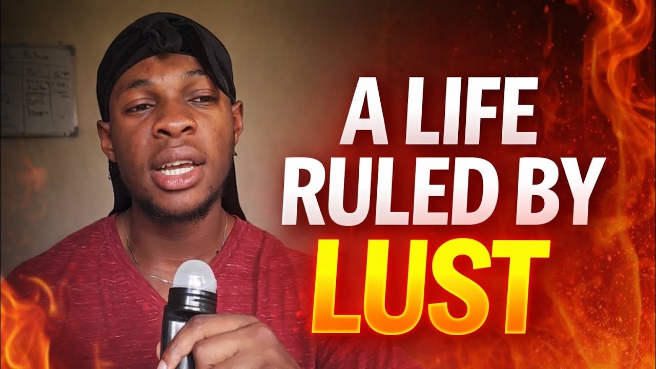 Escaping a Life Ruled By Lust
