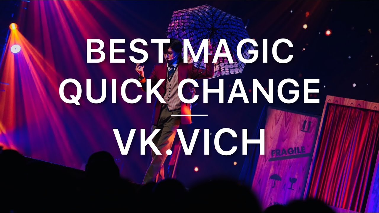 BEST MAGIC QUICK CHANGE - VK.Vich (Trailer - The Characters Act 2024)