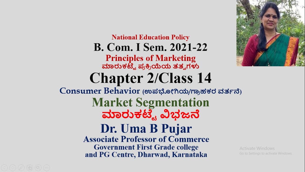 B.Com I Sem: 2021-22: Prin. of Mkt. (NEP) KUD: Unit/Chapter 2: Class 14- Market Segmentation ||