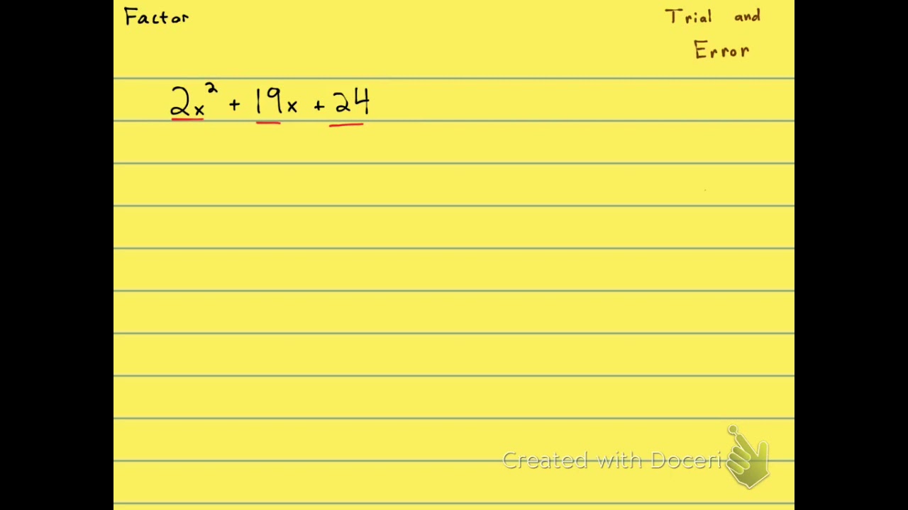 6.3 Factor a Trinomial Trial and Error - Leading not 1