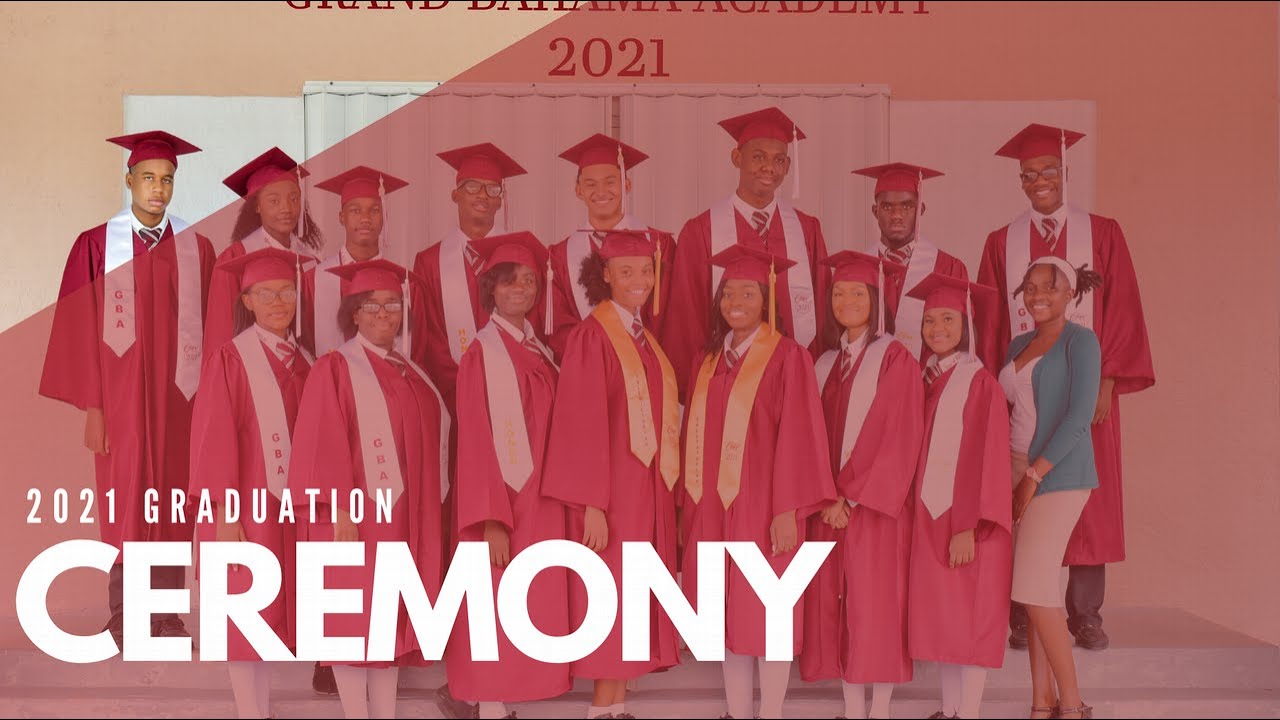 GRAND BAHAMA ACADEMY | 2021 GRADUATION CEREMONY