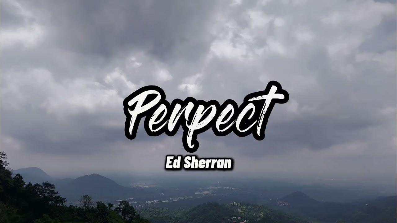 Ed Sherran - Perpect  (Lyrics)