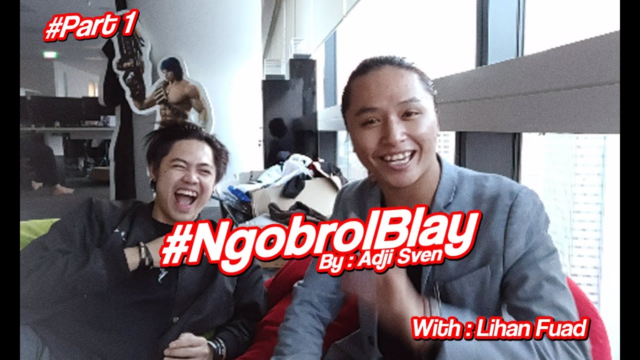 KRPAI - KELUH RESAH PEMAIN AOV INDONESIA FT. LIHAN FUAD #NgobrolBlay PART 1