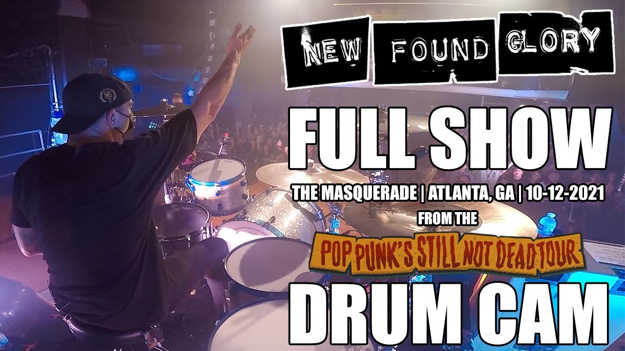 New Found Glory - FULL SHOW (Drum Cam) - Atlanta GA - 10-12-21 - Pop Punk's Still Not Dead Tour