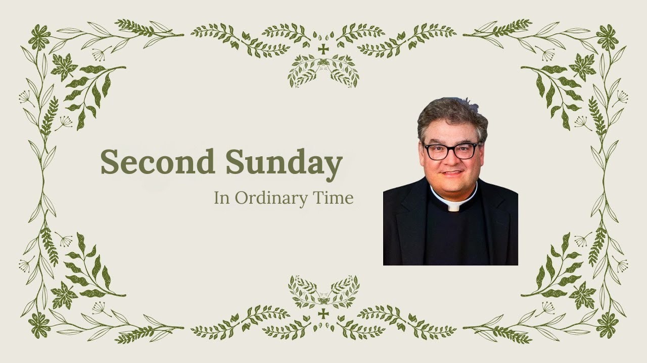 Second Sunday in Ordinary Time Year A