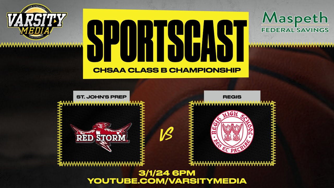 SPORTSCAST | St. John's Prep vs. Regis | CHSAA Class B Championship | 3/1 | 6 PM