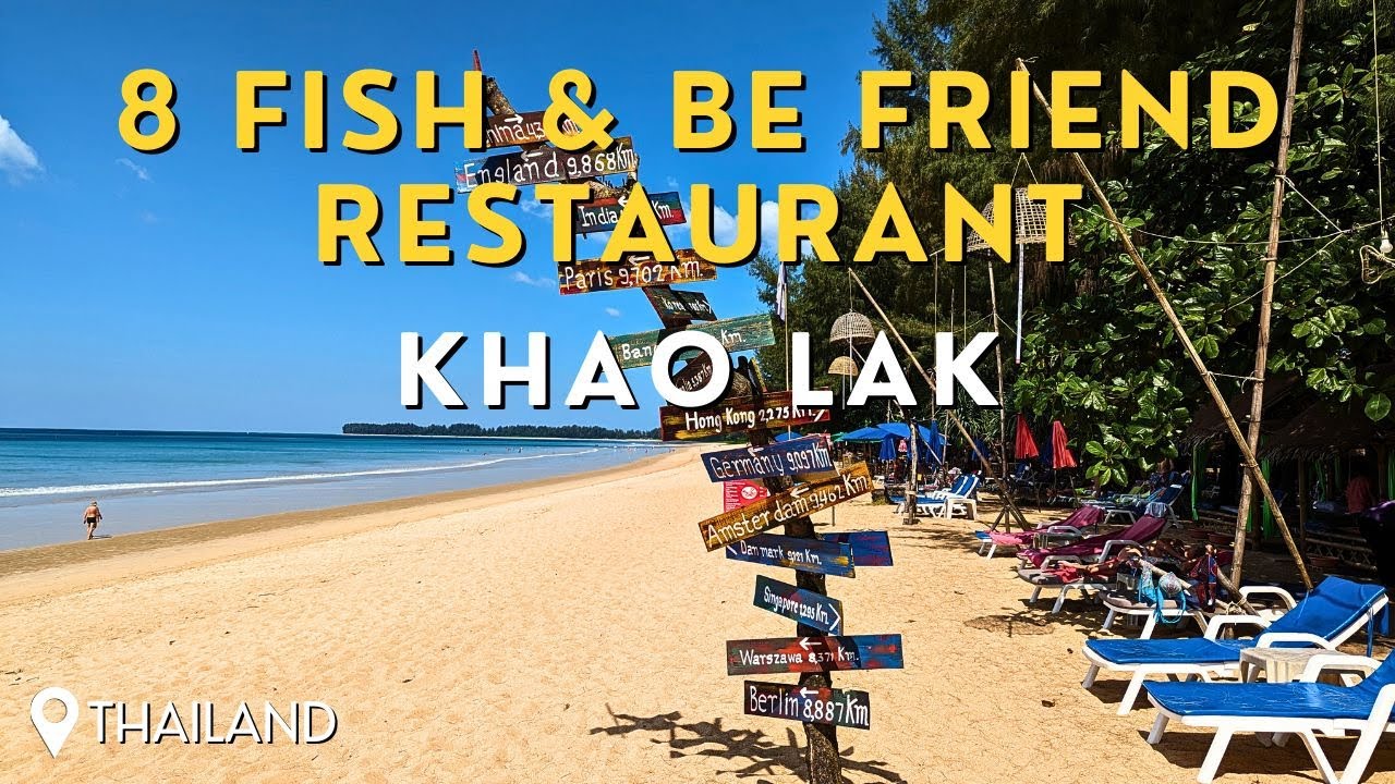 8 Fish 🐟 & Be Friend Restaurant Khao Lak 🏖️