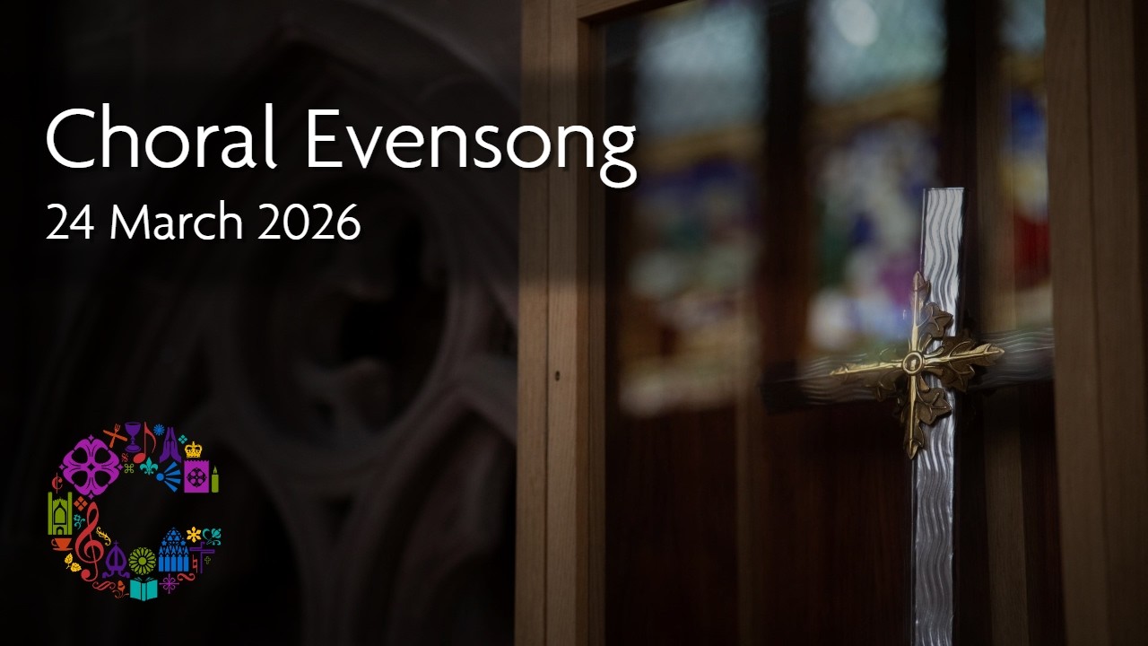 Choral Evensong | Tuesday 24 March 2026 | Chester Cathedral