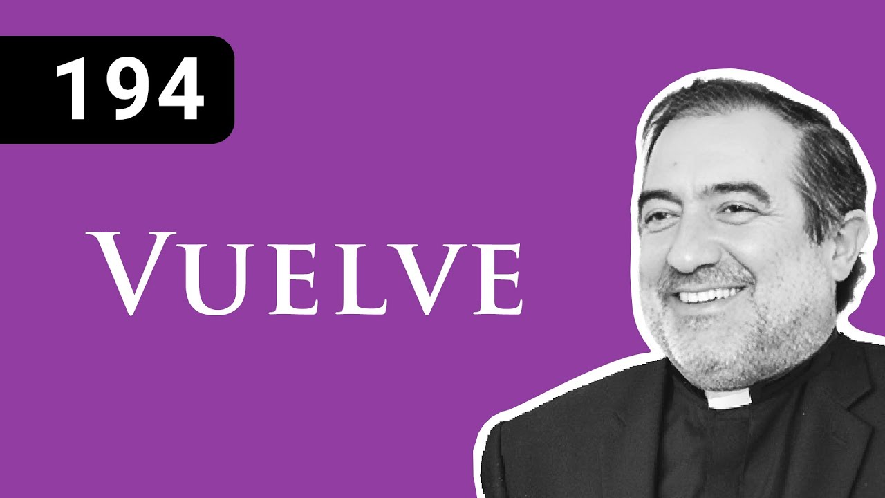 194 Vuelve || Padre Gonzalo Mazarrasa