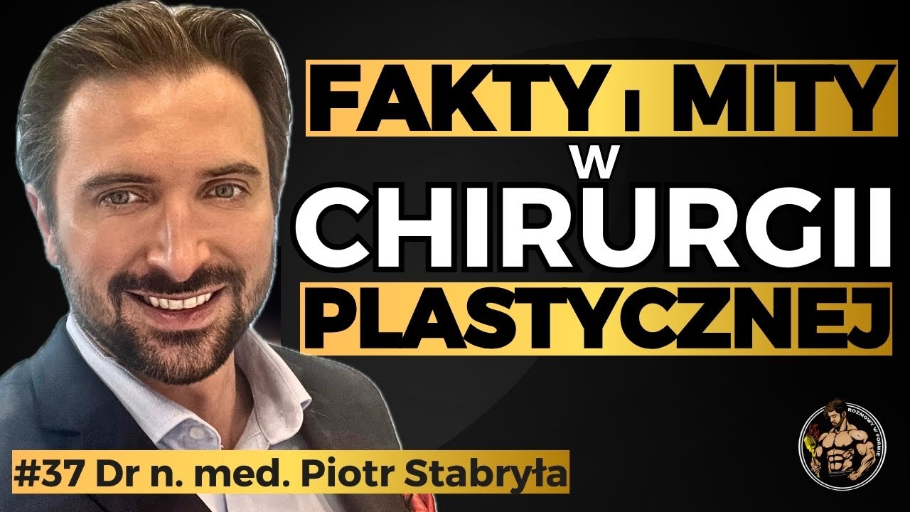 CHIRURG PLASTYCZNY - Czy To Zdrowe? Ryzyka i Koszty Operacji Plastycznych | Dr n.med. Piotr Stabryła