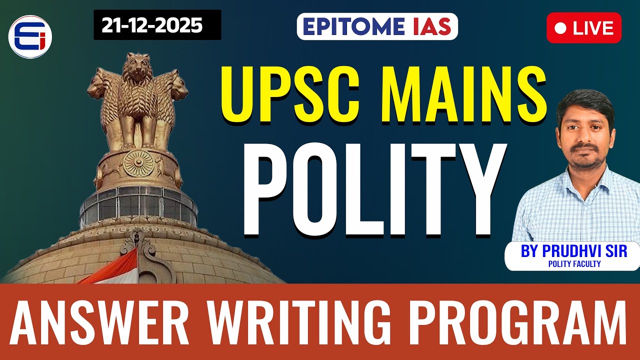 UPSC MAINS || POLITY ANSWER WRITTING PROGRAM || LIVE || 21-12-2025  #prudhvisir #epitomeias #polity