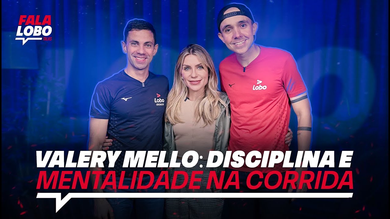 Valery Mello: Disciplina e Mentalidade na Corrida  - LOBO TALKS #16