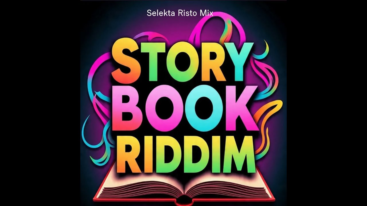 Story Book Riddim Mix Skt Risto