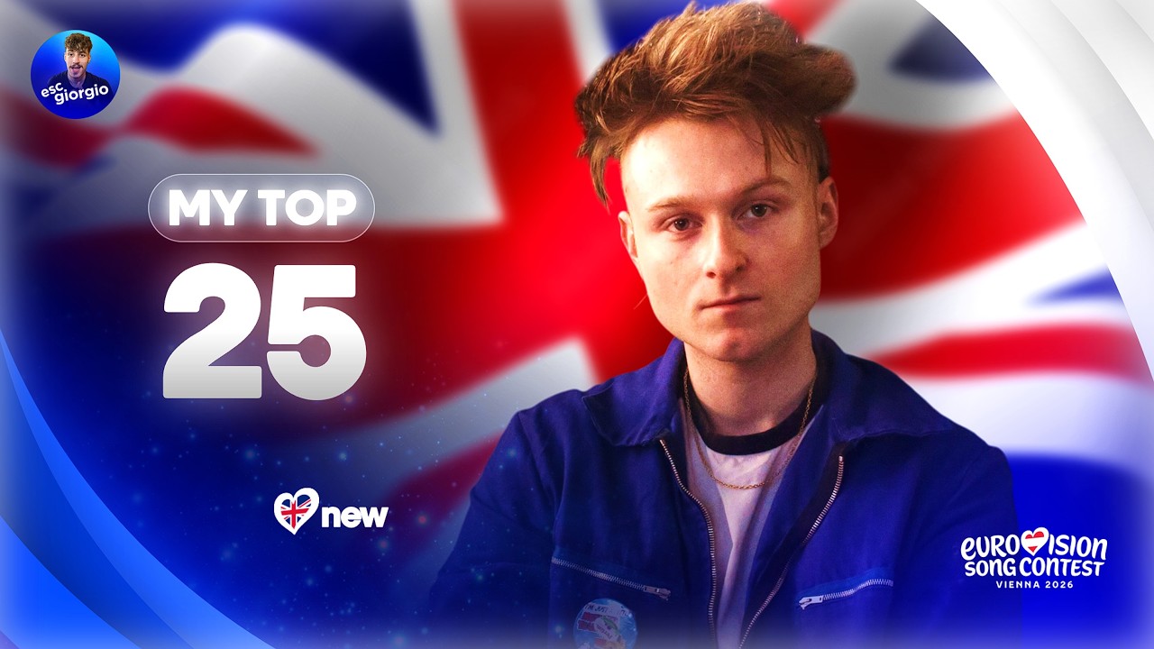 Eurovision 2026: My Top 25 (NEW: 🇬🇧)