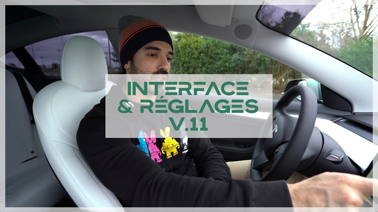 Présentation de l'interface et des réglages d'une Tesla en Version 11