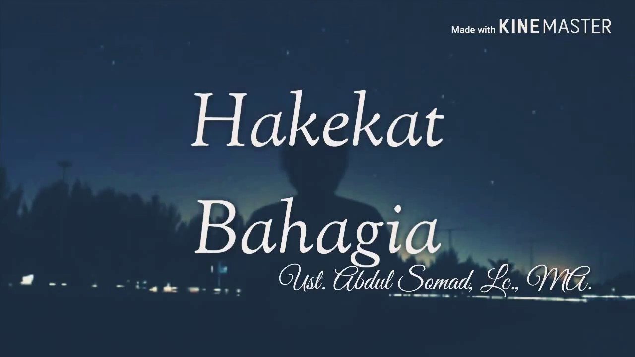 Apa sebenarnya hakekat bahagia itu?? || Ust. Abdul Somad, Lc., MA.