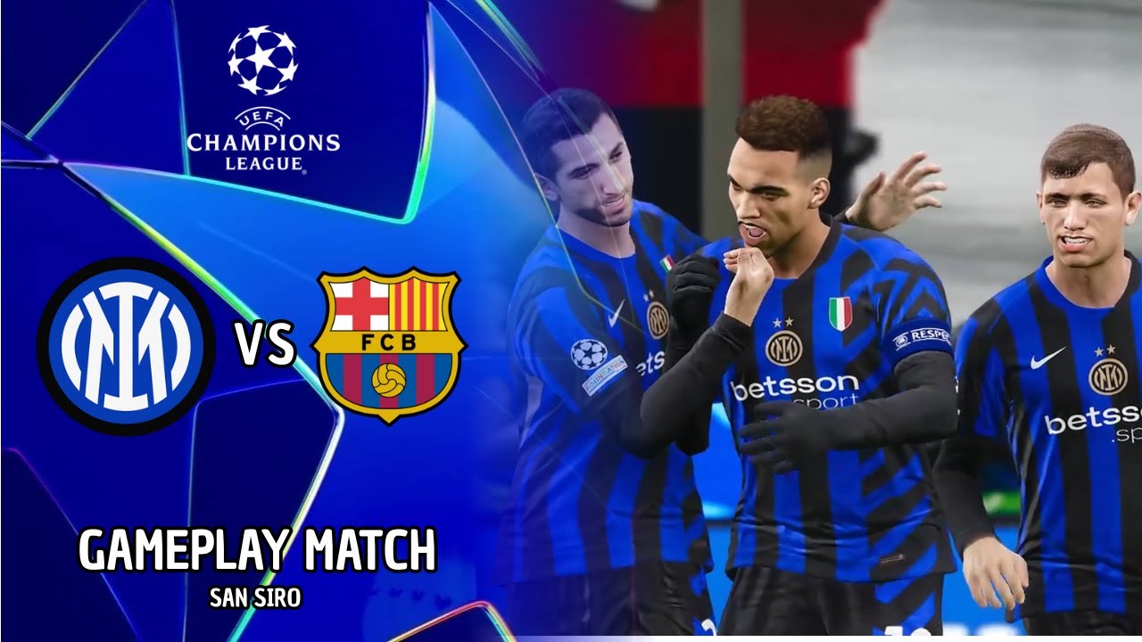 Gameplay Football Life 2025 | Inter Milan vs Barcelona | Semifinal Champions League 24/25