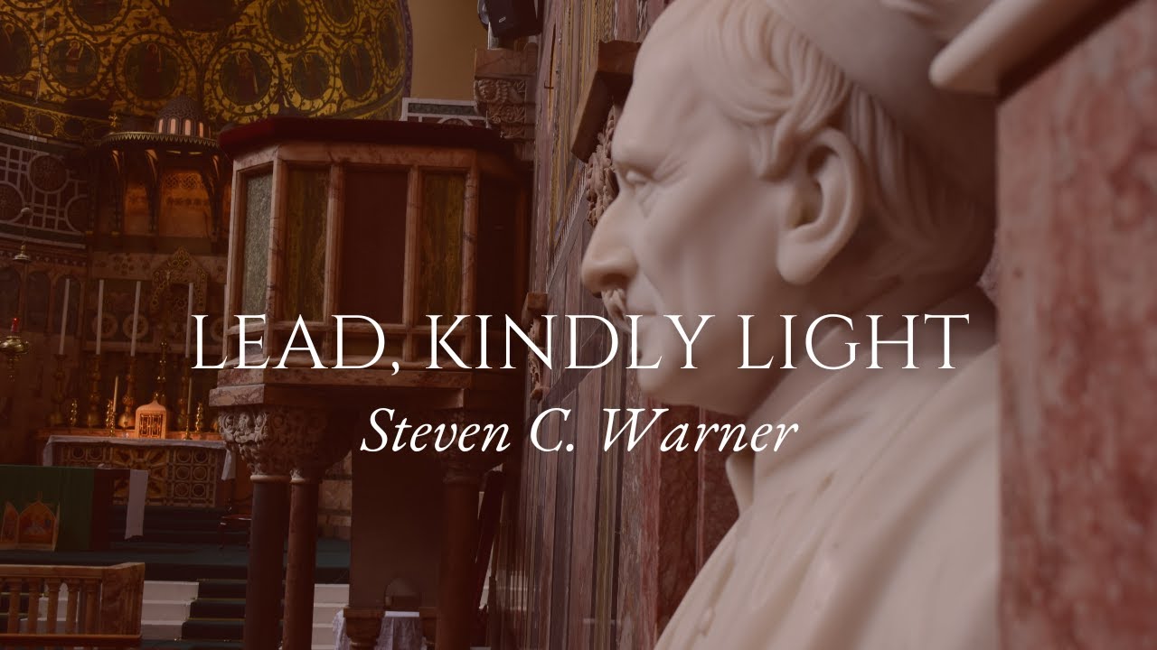 Lead, Kindly Light with a Full Choir - Steven Warner