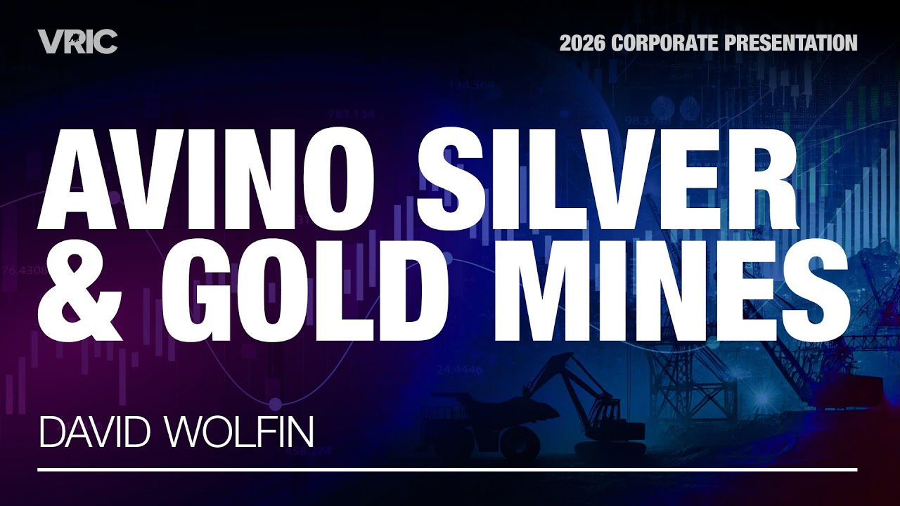 Avino Silver & Gold Mines Corporate Presentation | VRIC 2026