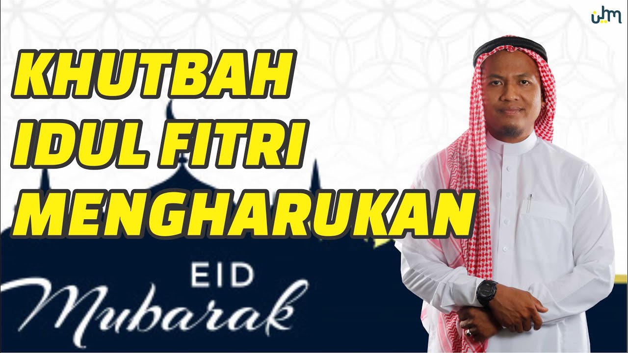 JAMAAH MENANGIS ... KHUTBAH IDUL FITRI PALING MENGHARUKAN !!