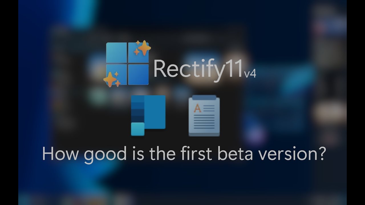 Rectify11 v4 Beta 1 - The Experience