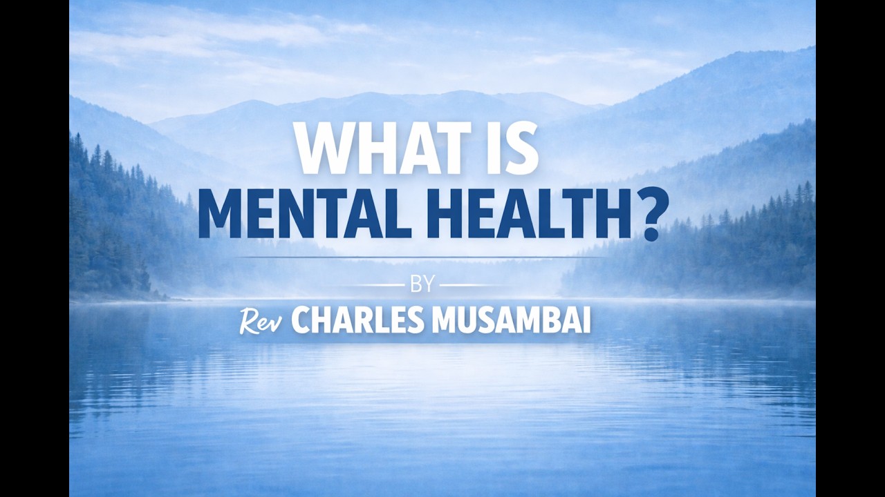 MENTAL HEALTH BY Rev Musambai