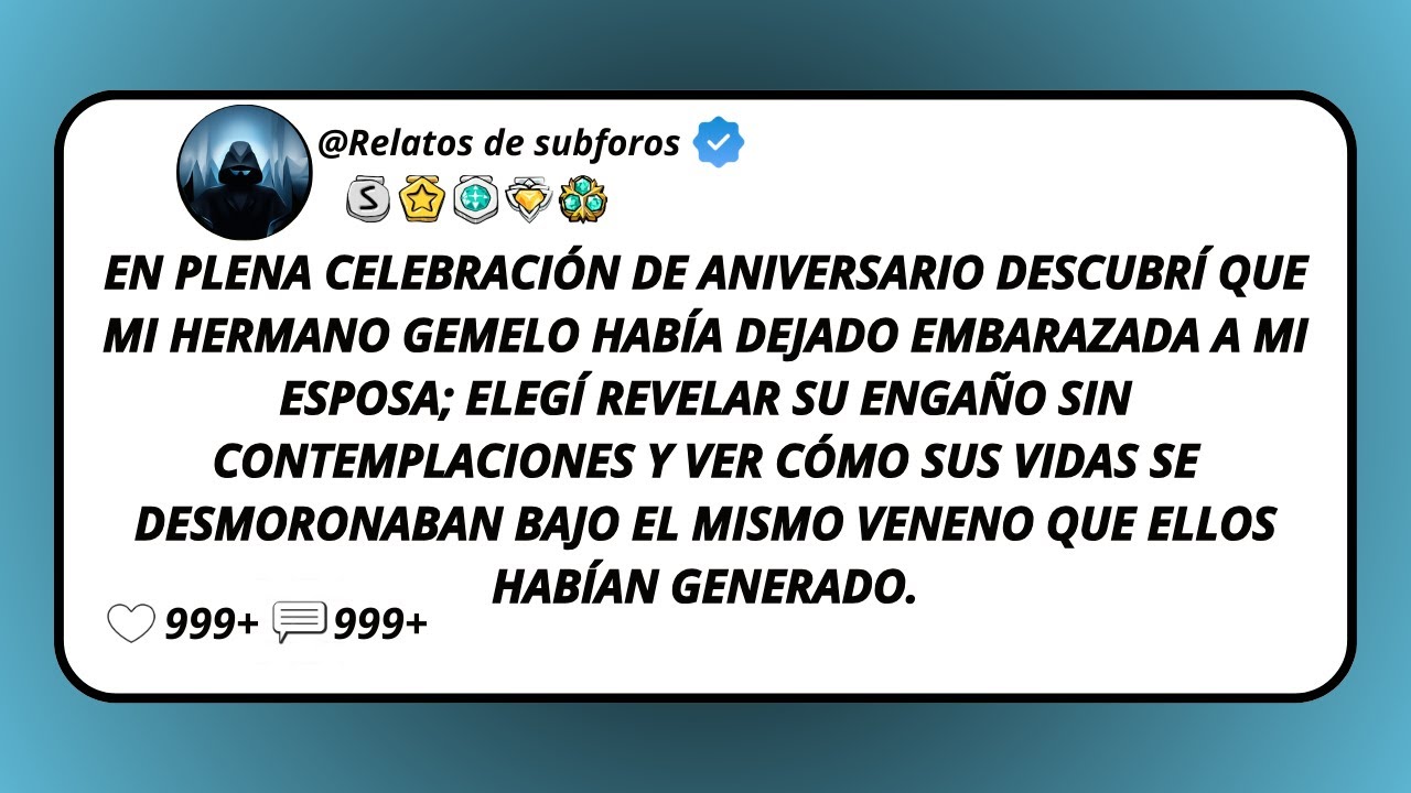 En Plena Celebración De Aniversario Descubrí Que Mi Hermano Gemelo Había Dejado Embarazada A...