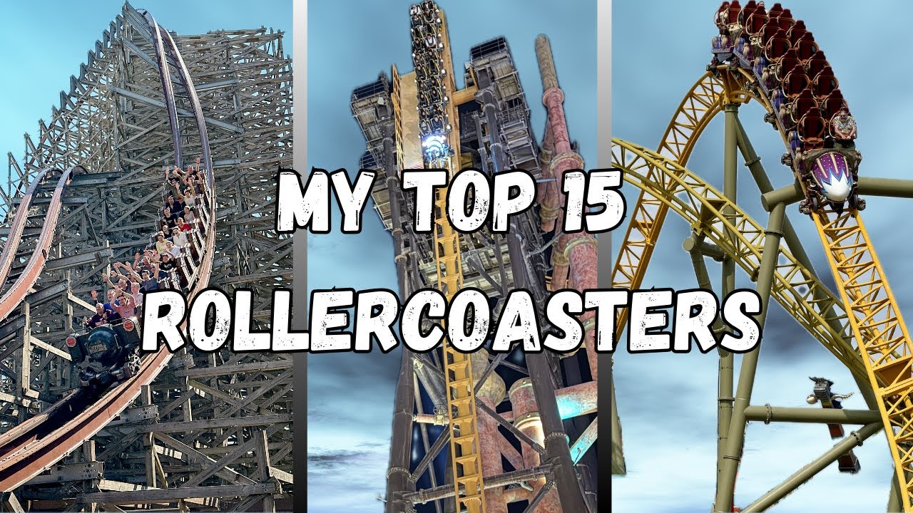 My Worldwide Top 15 Rollercoasters