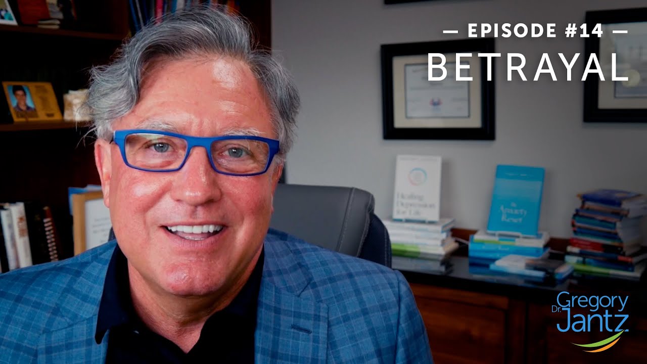 #14 &ndash; Dr. Gregory Jantz Discusses How to Heal and Recover from Betrayal