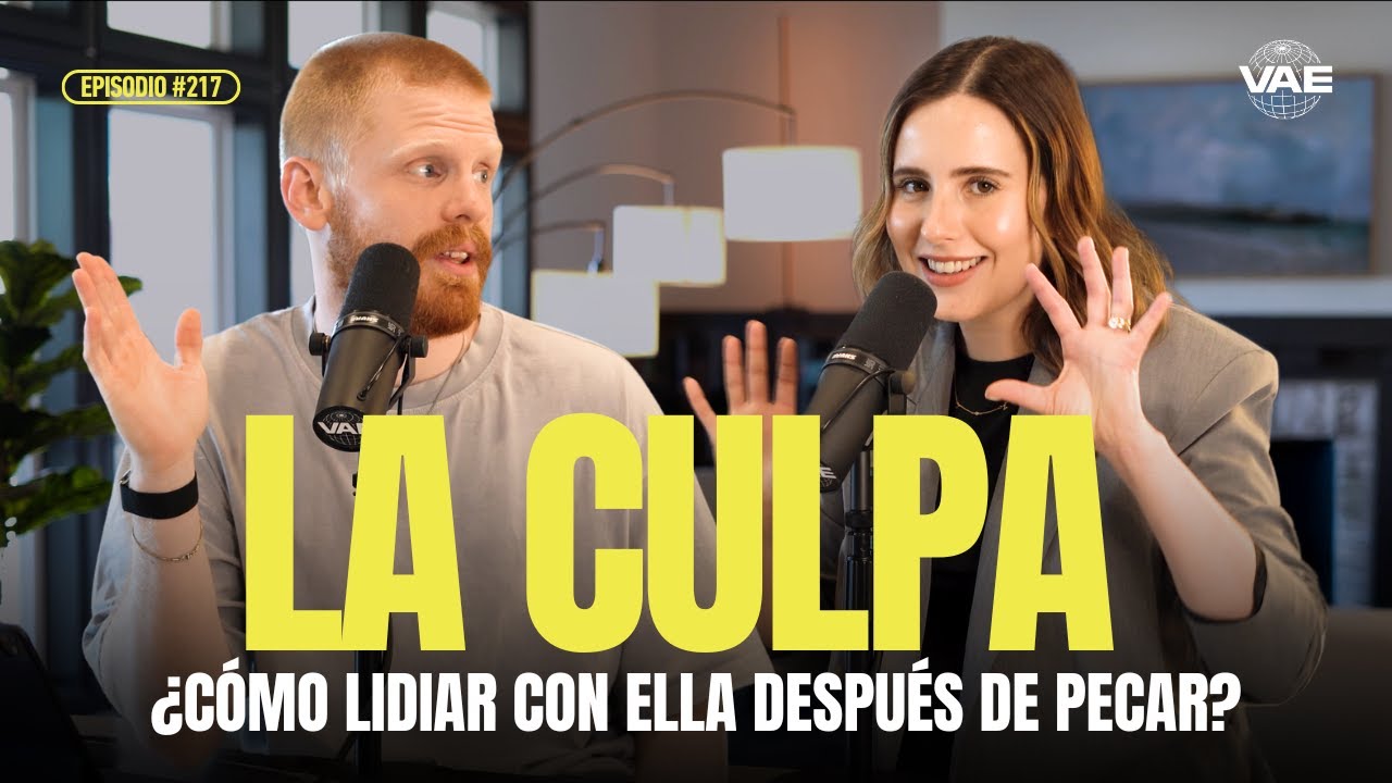 ¿Cómo lidiar con la culpa después de pecar? | VAE Podcast